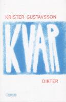 Kvar : [dikter]