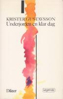 Underjorden en klar dag : [dikter]