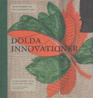 Dolda Innovationer : textila produkter och ny teknik under 1800-talet