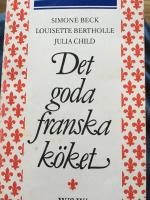 Det goda franska k&ouml;ket I