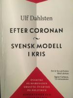 Efter coronan  Svensk modell i kris