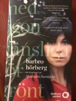 Barbro H&ouml;rberg : med &ouml;gon k&auml;nsliga f&ouml;r gr&ouml;nt
