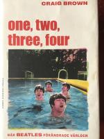 One, two, three, four  &ndash; N&auml;r Beatles f&ouml;r&auml;ndrade v&auml;rlden