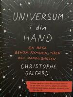Universum i din hand : en resa genom rymden, tiden och o&auml;ndligheten