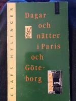 Dagar och n&auml;tter i Paris och G&ouml;teborg