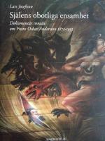 Sj&auml;lens obotliga ensamhet Dokument&auml;r roman om Frans Oskar Andersson 1871-1953