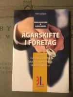 &Auml;garskifte i f&ouml;retag : avtal, Generationsskifte, s&auml;lja till utomst&aring;ende, skatteregler mm