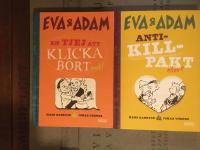 2 b&ouml;cker: Eva & Adam. En tjej att klicka bort / Eva & Adam. Antikillpakt eller?