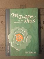 Mindfulness: att leva uppm&auml;rksamt