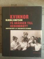 Kvinnor p&aring; gr&auml;nsen till genombrott : grupportr&auml;tt av Tidevarvets kvinnor