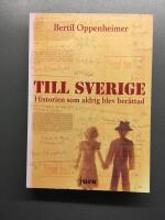 Till Sverige : historien som aldrig blev ber&auml;ttad