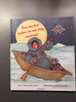 Hur mycket tycker du om mig, mamma?