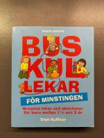Buskul lekar f&ouml;r minstingen : kreativa lekar och aktiviteter f&ouml;r barn mellan 1 1/2 och 3 &aring;r