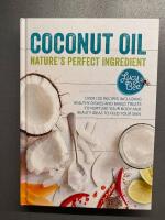 Coconut Oil  Nature&acute;s Perfect Ingredient