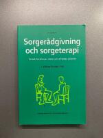 Sorger&aring;dgivning och sorgeterapi : en bok f&ouml;r alla som m&ouml;ter och vill hj&auml;lpa m&auml;nniskor i sorg