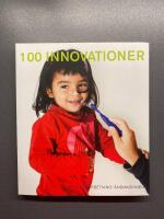 100 innovationer : 51-100 Metallbearbetning-&Aring;ngmaskinen