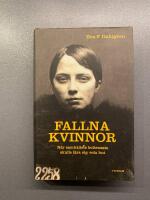 Fallna kvinnor : n&auml;r samh&auml;llets bottensats skulle l&auml;ra sig veta hut
