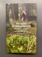 En skog av m&ouml;jligheter : Om tidl&ouml;s kunskapst&ouml;rst och f&ouml;retagsamhet bland Sv