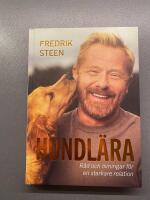 Hundl&auml;ra : r&aring;d och &ouml;vningar f&ouml;r en starkare relation