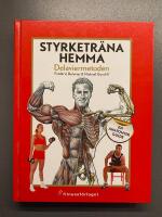 Styrketr&auml;na hemma : Delaviermetoden : en anatomisk guide