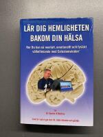 L&auml;r dig hemligheten bakom din h&auml;lsa - [hur du kan n&aring; mentalt, emotionellt och fysiskt v&auml;lbefinnande med Celestemetoden&reg;]
