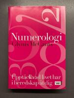 Numerologi : Uppt&auml;ck vad livet har i beredskap &aring;t dig