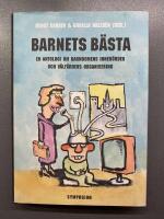 Barnets b&auml;sta : en antologi om barndomens inneb&ouml;rder och v&auml;lf&auml;rdens organis