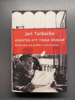 Konsten att t&auml;mja drakar : profession och profiler i svensk press Presshistoriska studier