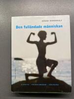 Den full&auml;ndade m&auml;nniskan : livsstil, v&auml;lbefinnande, urs
