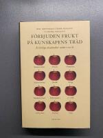 F&ouml;rbjuden frukt p&aring; kunskapens tr&auml;d : kvinnliga akademiker under 100 &aring;r