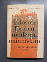 Filosofi f&ouml;r den moderna m&auml;nniskan - en ing&aring;ng till tankens v&auml;rld