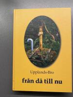 Upplands-Bro  fr&aring;n d&aring; till nu