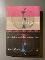 Som om Gud fanns : det sekul&auml;ra samh&auml;llets religi&ouml;sa r&ouml;tter