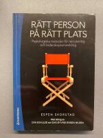 R&auml;tt person p&aring; r&auml;tt plats : psykologiska metoder f&ouml;r rekrytering och ledarskapsutveckling