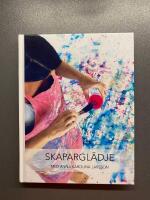 Skapargl&auml;dje : med Anna Karolina Larsson