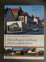 Hus och gator i Varberg - Bilder och nostalgi fr&aring;n 1980-talet