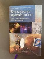 Knockad av stj&auml;rnhimlen: Fr&aring;n Tycho Brahes blick till Voyagers resa