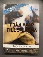 Fr&aring;n valp till stj&auml;rna. D. 1, Grundtr&auml;ning