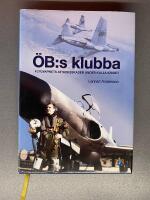 ÖB:s klubba : flygvapnets attackeskader under kalla kriget