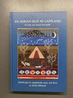 En annan bild av Lappland : en bok om konstv&auml;vnader : skildringar av lappl&auml;ndsk natur och flora