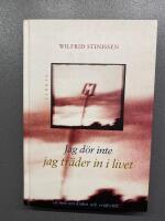 Jag d&ouml;r inte jag tr&auml;der in i livet