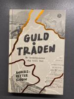Guldtr&aring;den : en &auml;ventyrares v&auml;g till Gud