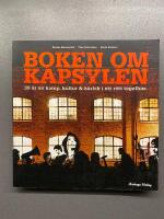 Boken om Kapsylen : 30 &aring;r av kamp, kultur & k&auml;rlek i ett r&ouml;tt tegelhus