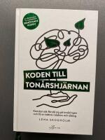 Koden till ton&aring;rshj&auml;rnan : konsten att f&ouml;rst&aring; sig p&aring; ton&aring;ringen och f&aring; en b&auml;ttre relation och dialog