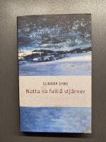 Natta va full &aring; stj&auml;rner : Efterl&auml;mnade & samlade dikter