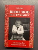 Blod, mod och envishet : p&aring; spaning efter sjukdomarnas v&auml;sen