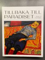 Tillbaka till Paradiset  Expressionistiska m&auml;sterverk fr&aring;n Aargauer Kunsthaus och Osthaus museum Hagen