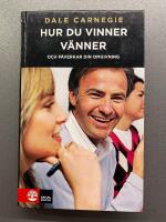 Hur du vinner v&auml;nner och p&aring;verkar din omgivning : om kommunikation m&auml;nniskor emellan