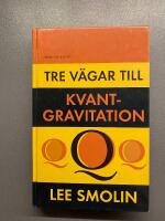 Tre v&auml;gar till kvantgravitation