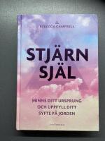 Stj&auml;rnsj&auml;l : minns ditt ursprung och uppfyll ditt syfte p&aring; jorden